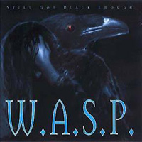 WASP 1995 STILL NOT BLACK ENOUGH ERA RECORDS
